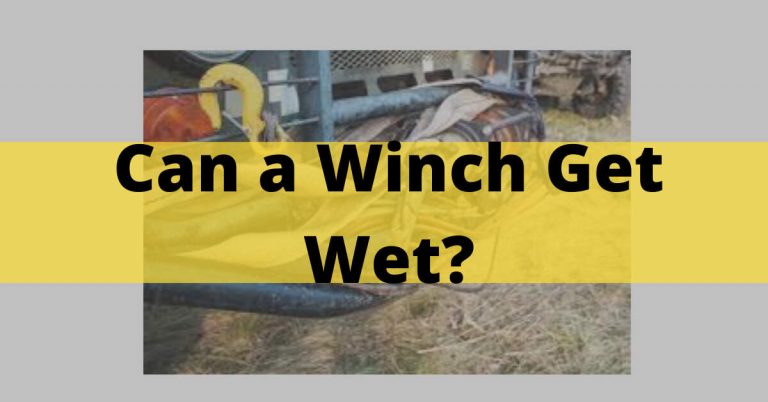Can a Winch Get Wet? Quick Ways To Maintain Your Winch In 2022