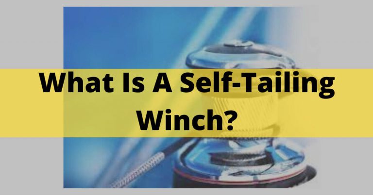 What Is A Self-Tailing Winch? – Advantages Of A Self-Tailing In 2023