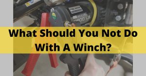 What Should You Not Do With A Winch