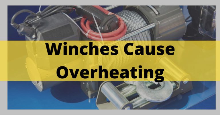 Winches Cause Overheating
