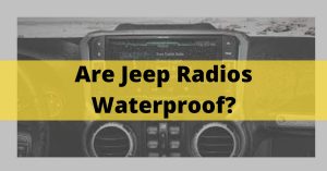 Are Jeep Radios Waterproof