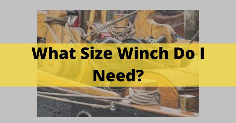 What Size Winch Do I Need? Choose The Best In 2023