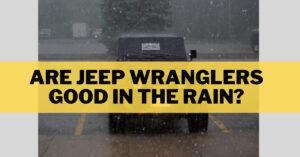 Are Jeep Wranglers Good In The Rain