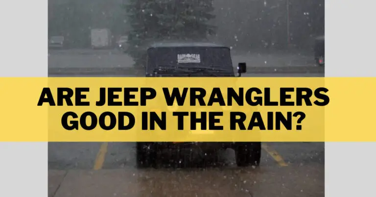 Are Jeep Wranglers Good In The Rain? – Latest Guide In 2023
