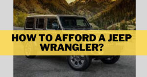How To Afford A Jeep Wrangler