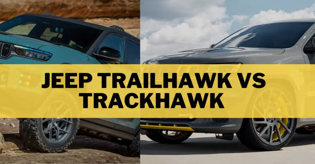 Jeep Trailhawk Vs Trackhawk