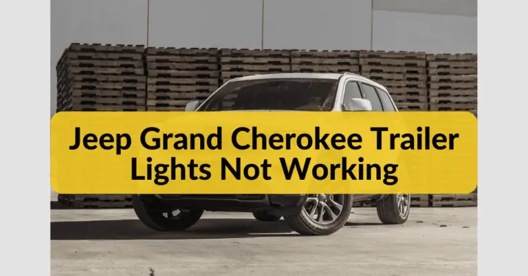 Jeep Grand Cherokee Trailer Lights Not Working