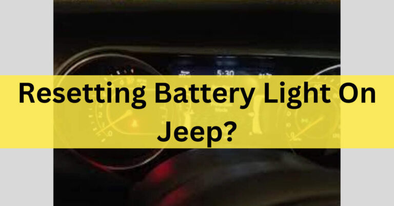 Resetting Battery Light On Jeep