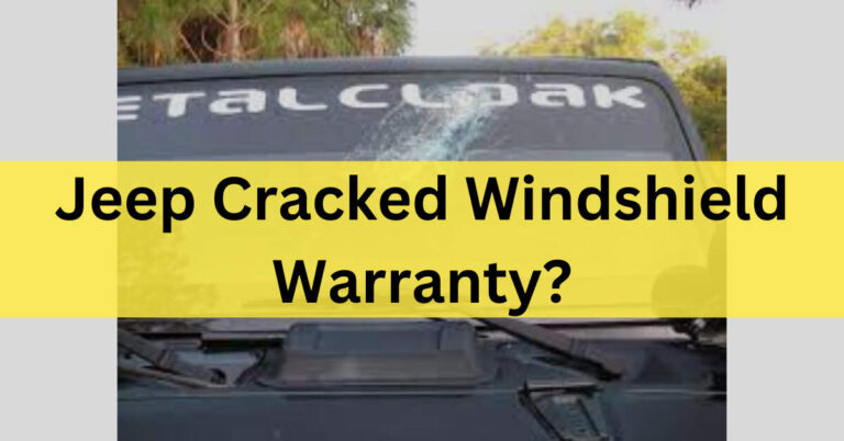 Jeep Cracked Windshield Warranty