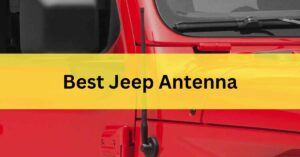 Best Jeep Antenna