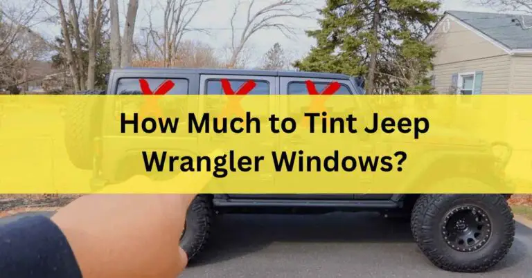 How Much to Tint Jeep Wrangler Windows?