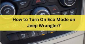 How to Turn On Eco Mode on Jeep Wrangler