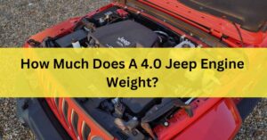 How Much Does A 4.0 Jeep Engine Weight